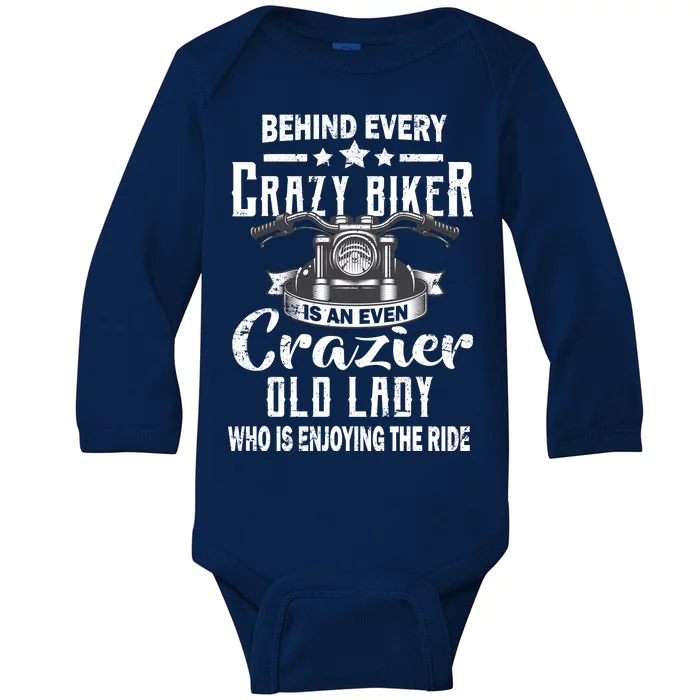 Behind Every Crazy Biker Is An Even Crazier Old Lady Baby Long Sleeve Bodysuit