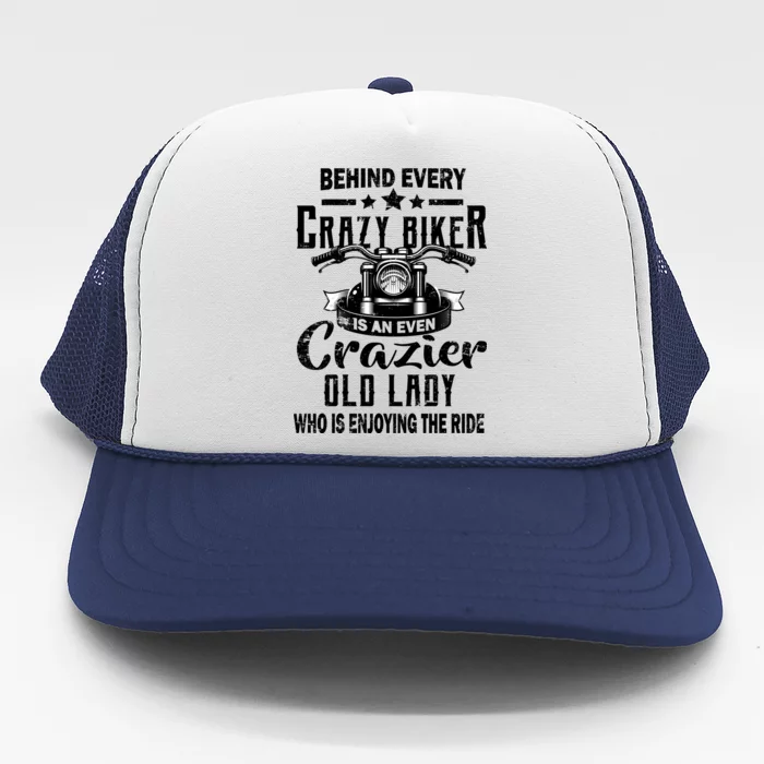 Behind Every Crazy Biker Is An Even Crazier Old Lady Trucker Hat