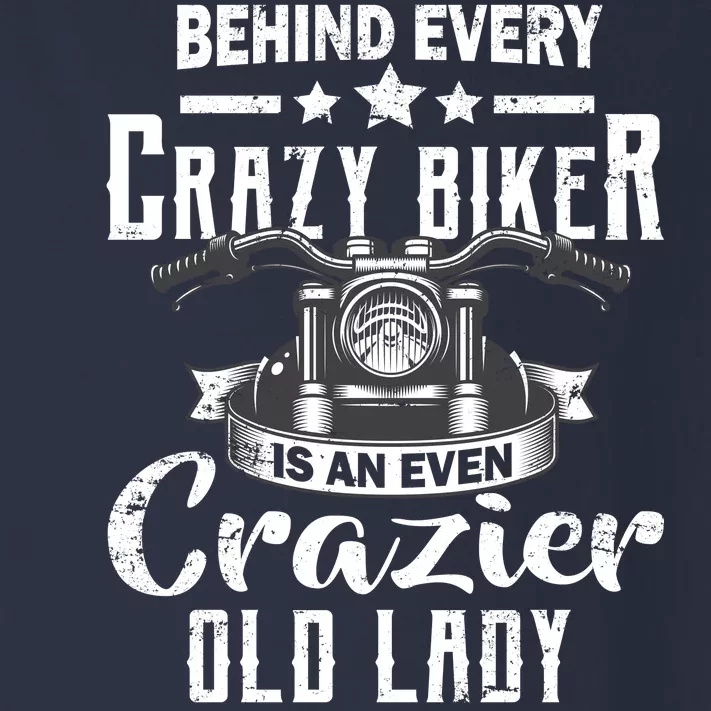 Behind Every Crazy Biker Is An Even Crazier Old Lady Toddler Long Sleeve Shirt