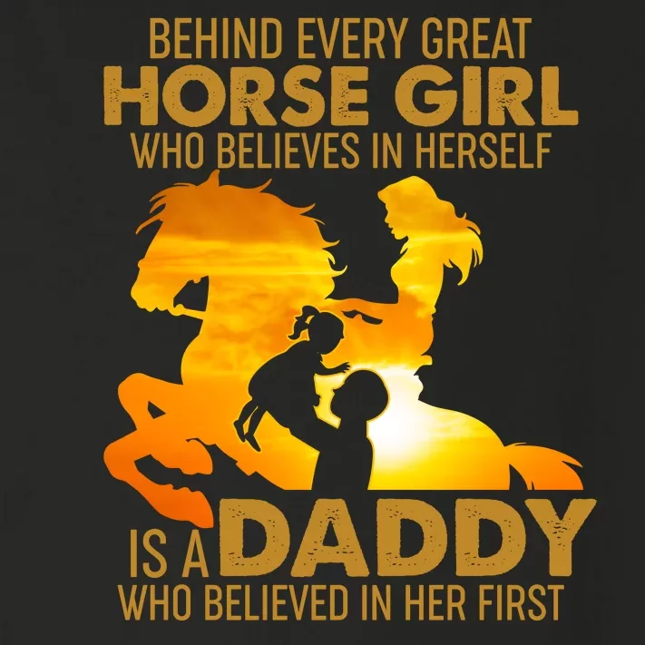 Behind Every Great Horse Girl Is A Daddy Who Believed In Her First Toddler Long Sleeve Shirt