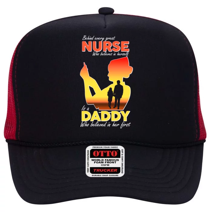 Behind Every Great Nurse Is A Daddy High Crown Mesh Trucker Hat