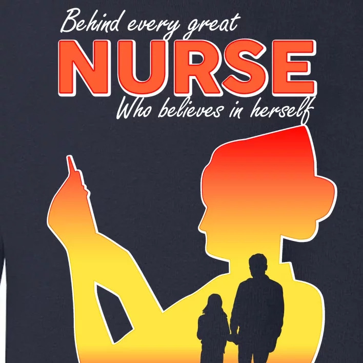 Behind Every Great Nurse Is A Daddy Toddler Sweatshirt