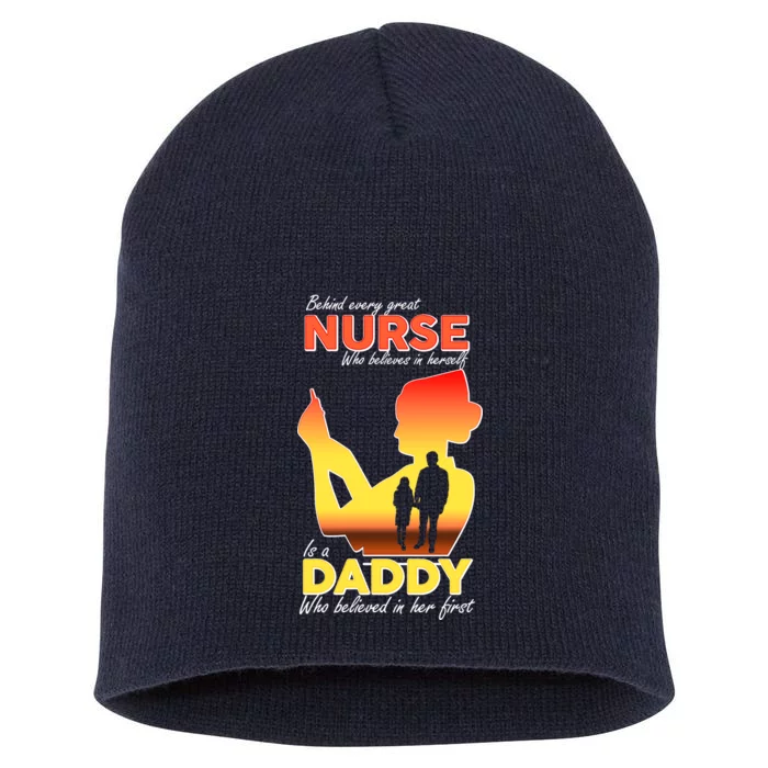 Behind Every Great Nurse Is A Daddy Short Acrylic Beanie