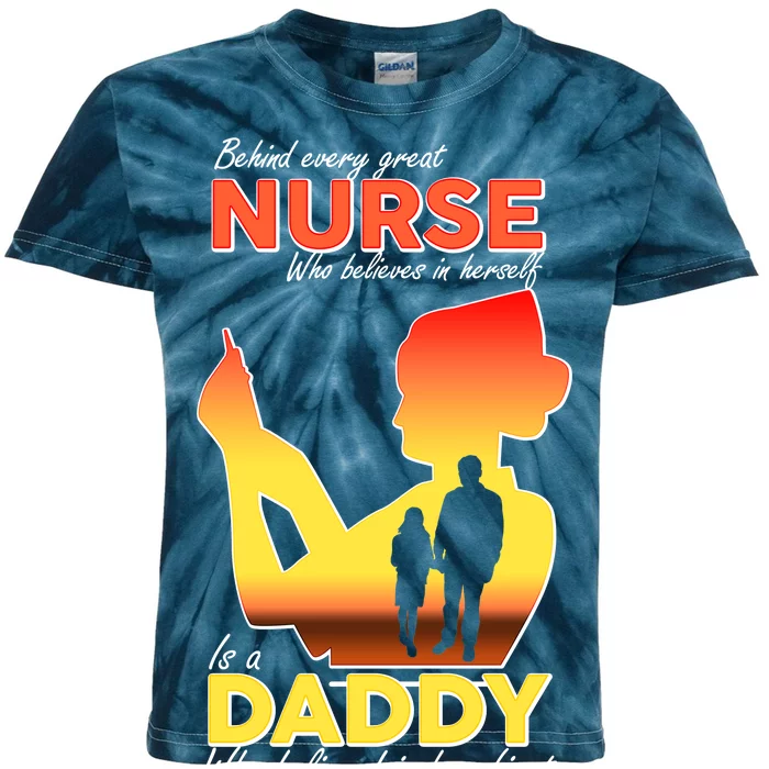 Behind Every Great Nurse Is A Daddy Kids Tie-Dye T-Shirt