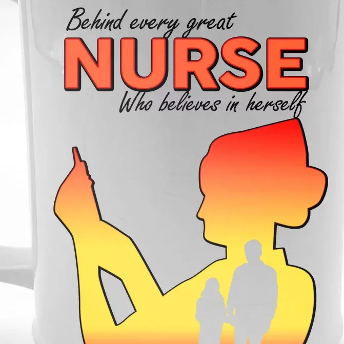 Behind Every Great Nurse Is A Daddy Front & Back Beer Stein