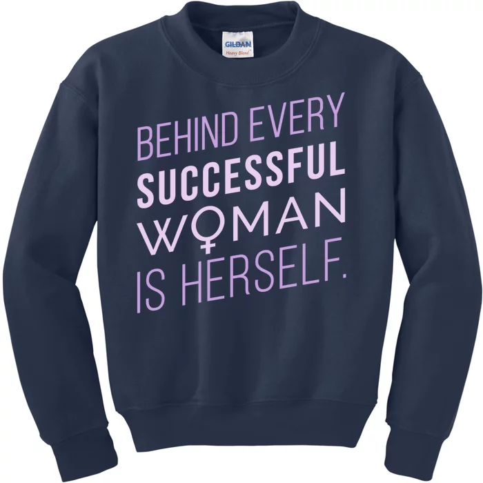 Behind Every Successful Woman Is Herself Kids Sweatshirt