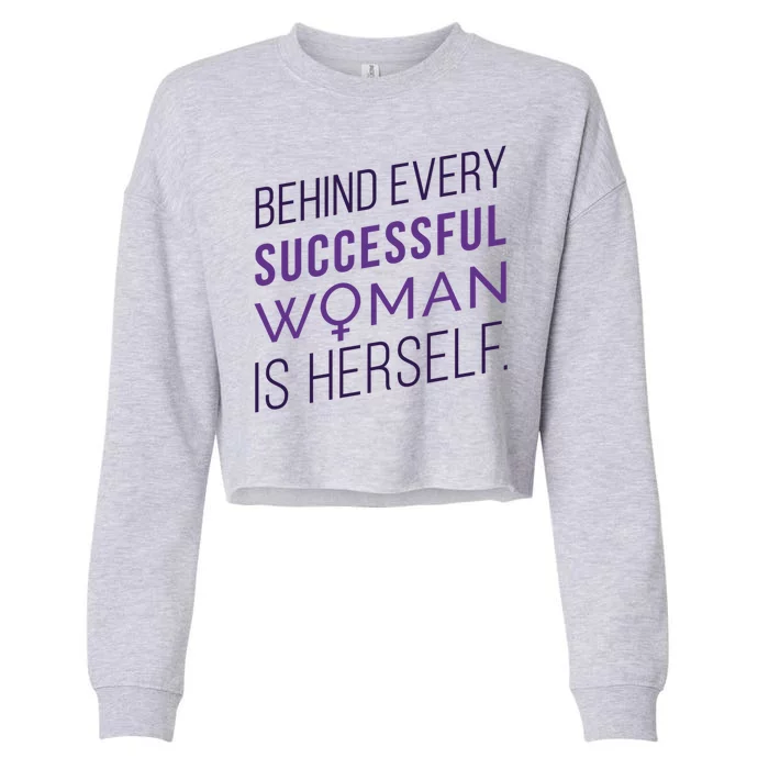 Behind Every Successful Woman Is Herself Cropped Pullover Crew