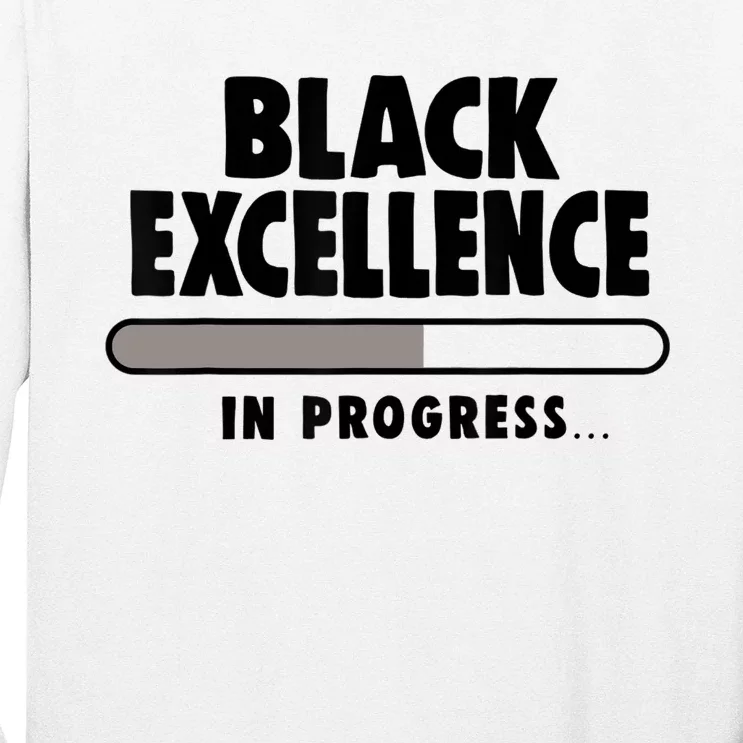 Black Excellence In Progress Black History Wo African Long Sleeve Shirt