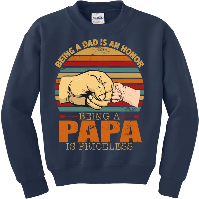 Being A Dad Is An Honor Being Papa Is Priceless Kids Sweatshirt