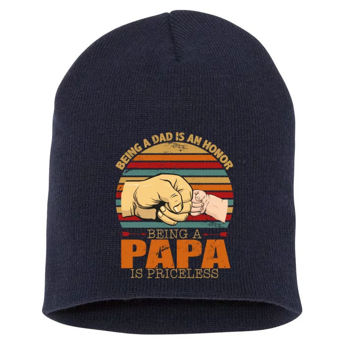 Being A Dad Is An Honor Being Papa Is Priceless Short Acrylic Beanie