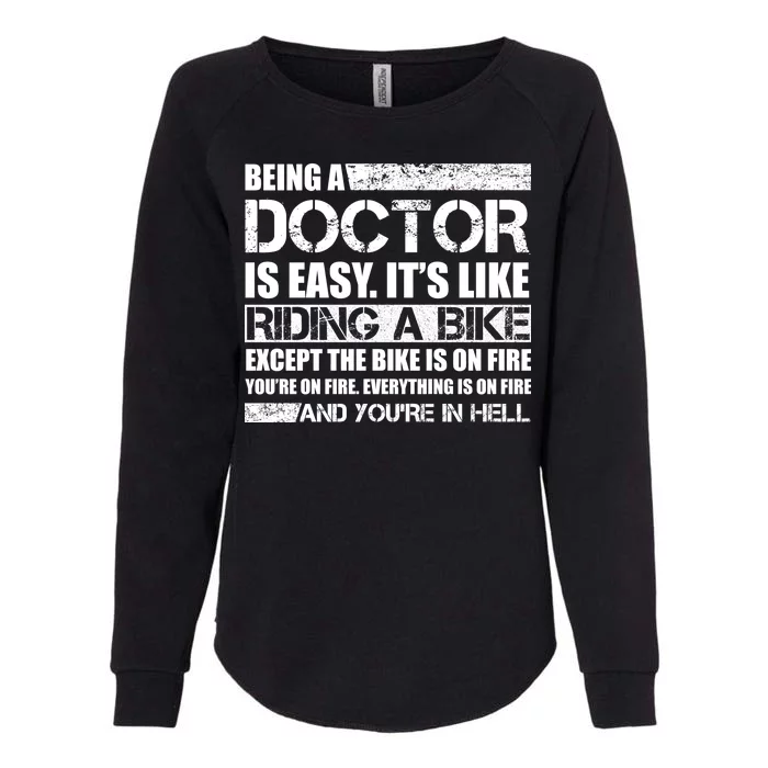 Being A Doctor Is Easy Womens California Wash Sweatshirt