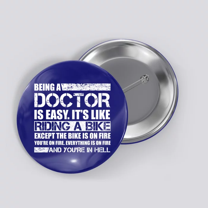 Being A Doctor Is Easy Button