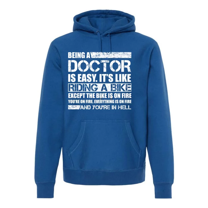 Being A Doctor Is Easy Premium Hoodie