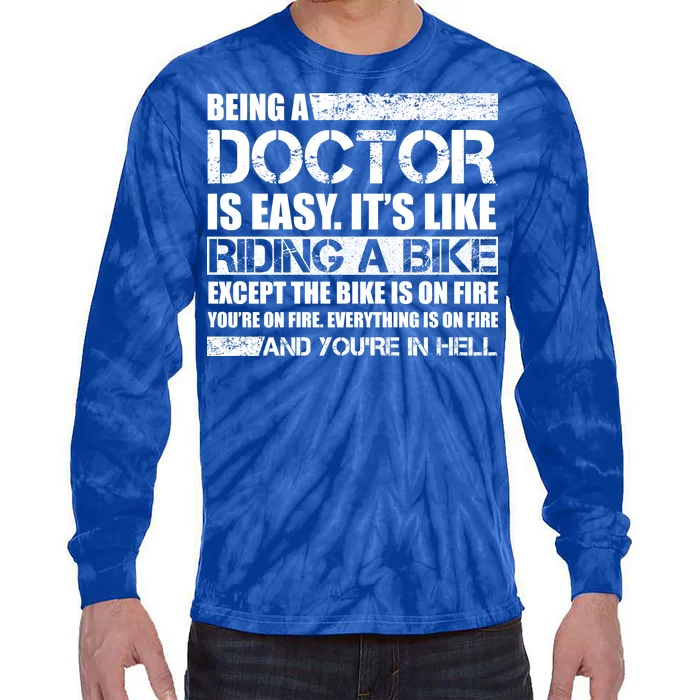 Being A Doctor Is Easy Tie-Dye Long Sleeve Shirt