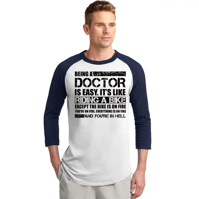 Being A Doctor Is Easy Baseball Sleeve Shirt