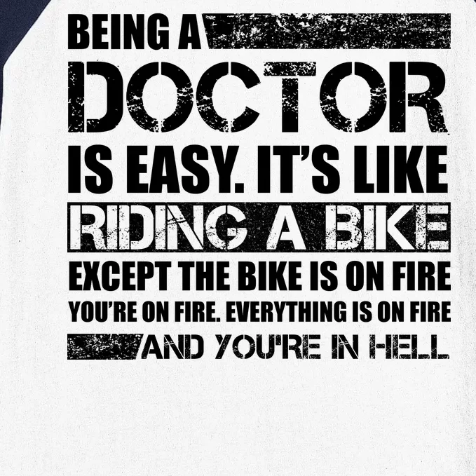 Being A Doctor Is Easy Baseball Sleeve Shirt