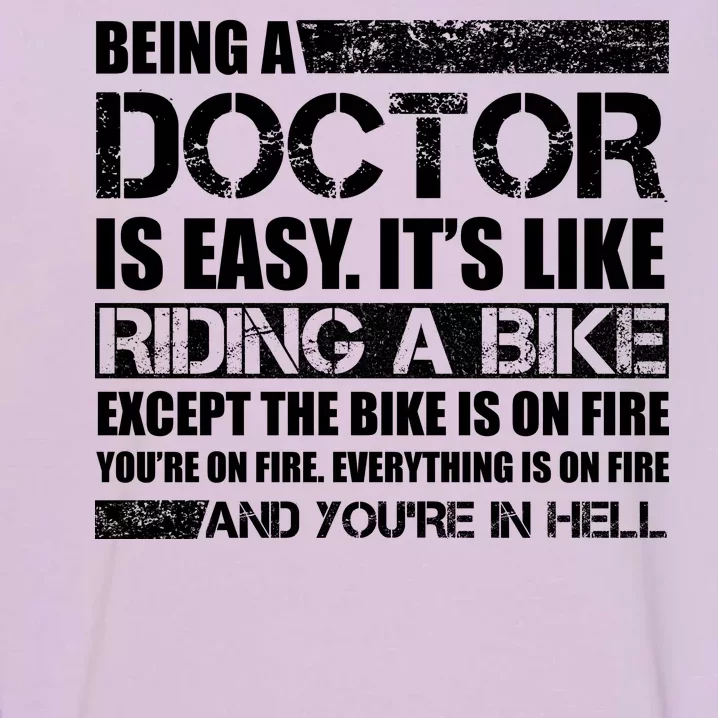 Being A Doctor Is Easy Garment-Dyed Sweatshirt