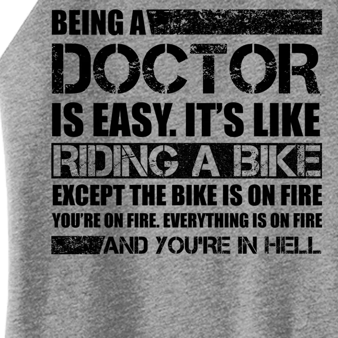 Being A Doctor Is Easy Women’s Perfect Tri Rocker Tank