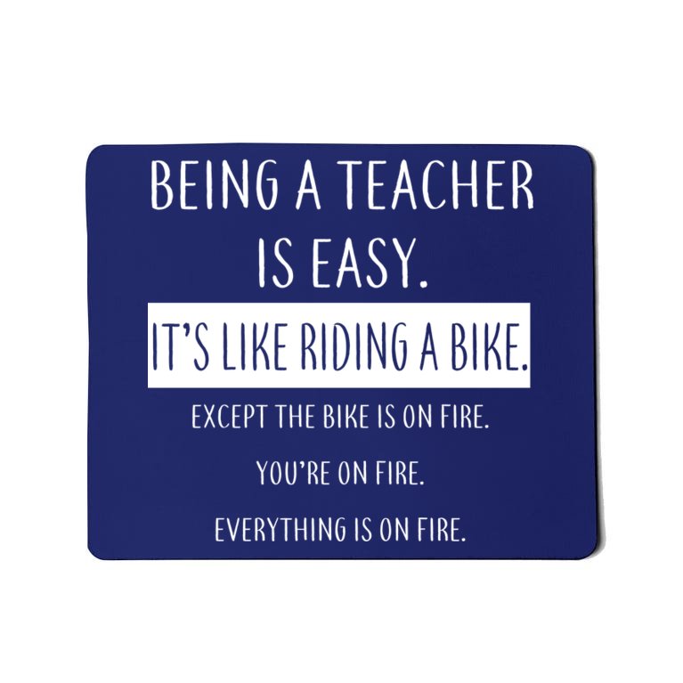 Being A Teacher Is Like Riding A Bike Mousepad
