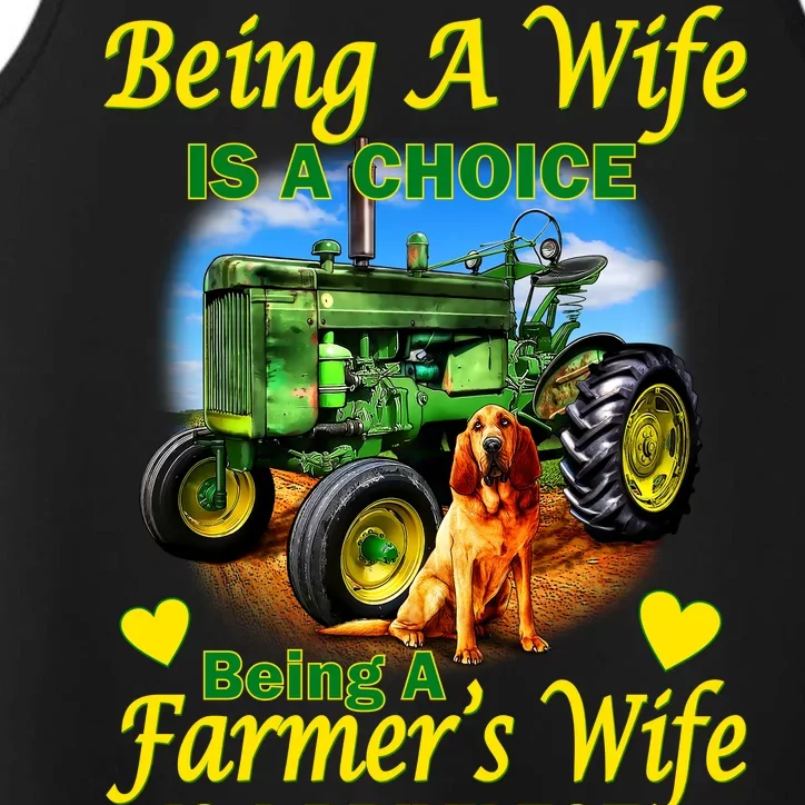 Being A Wife Is A Choice Being A Farmer's Wife IS A Privilege Performance Tank