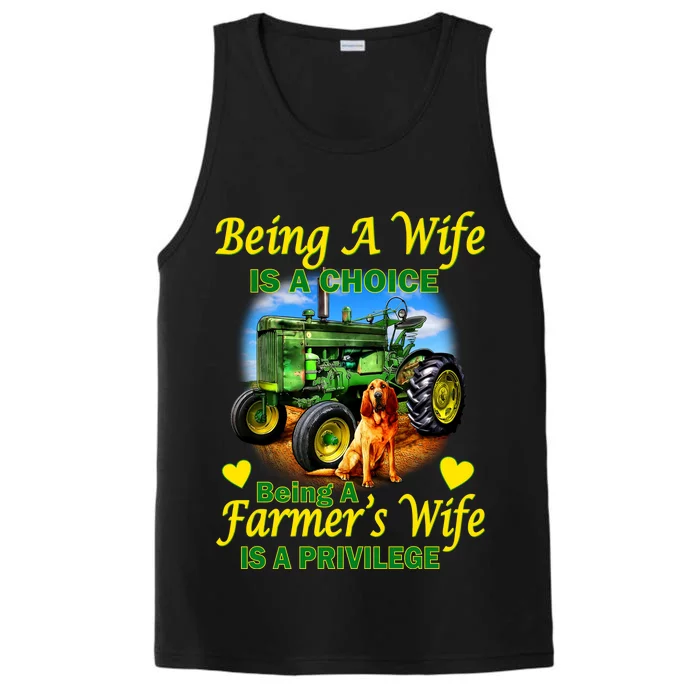 Being A Wife Is A Choice Being A Farmer's Wife IS A Privilege Performance Tank