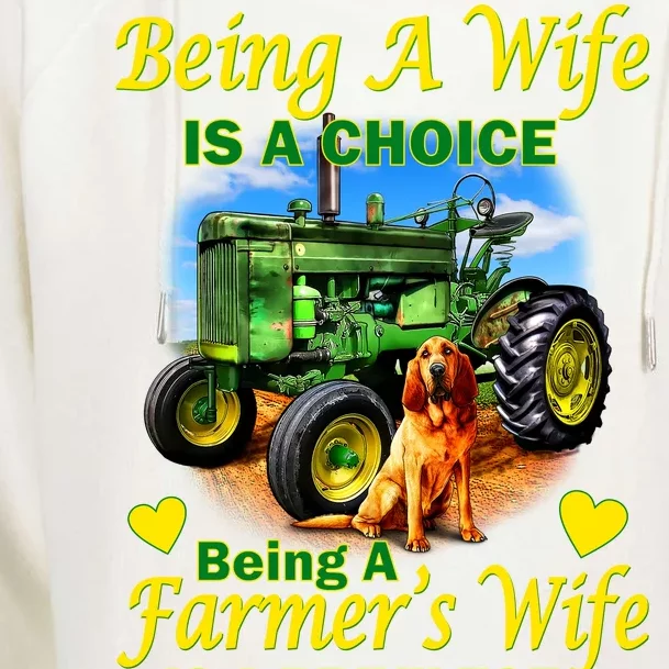 Being A Wife Is A Choice Being A Farmer's Wife IS A Privilege Womens Funnel Neck Pullover Hood