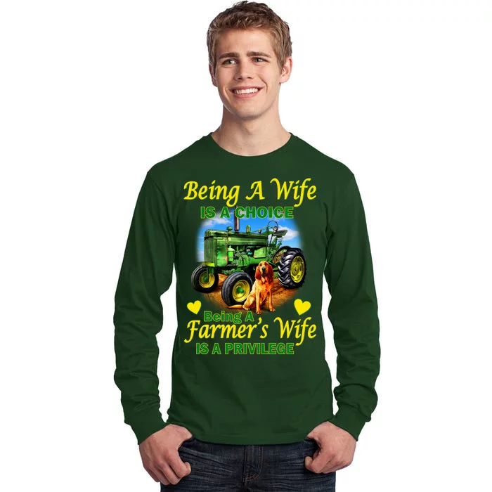 Being A Wife Is A Choice Being A Farmer's Wife IS A Privilege Tall Long Sleeve T-Shirt