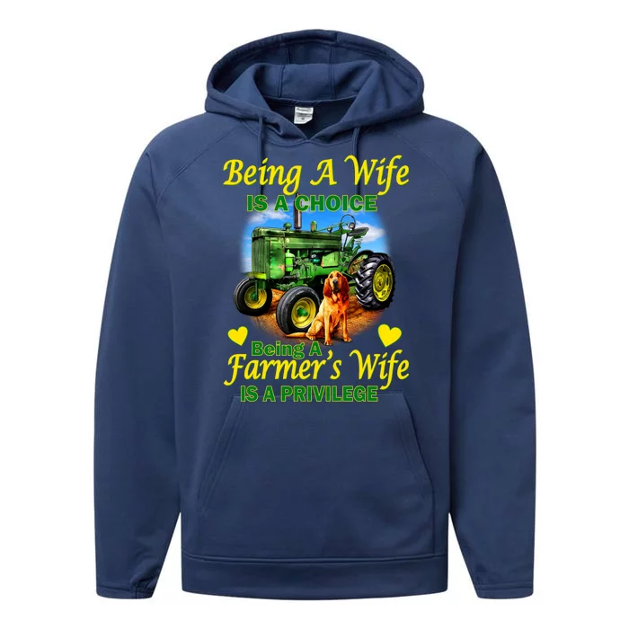 Being A Wife Is A Choice Being A Farmer's Wife IS A Privilege Performance Fleece Hoodie