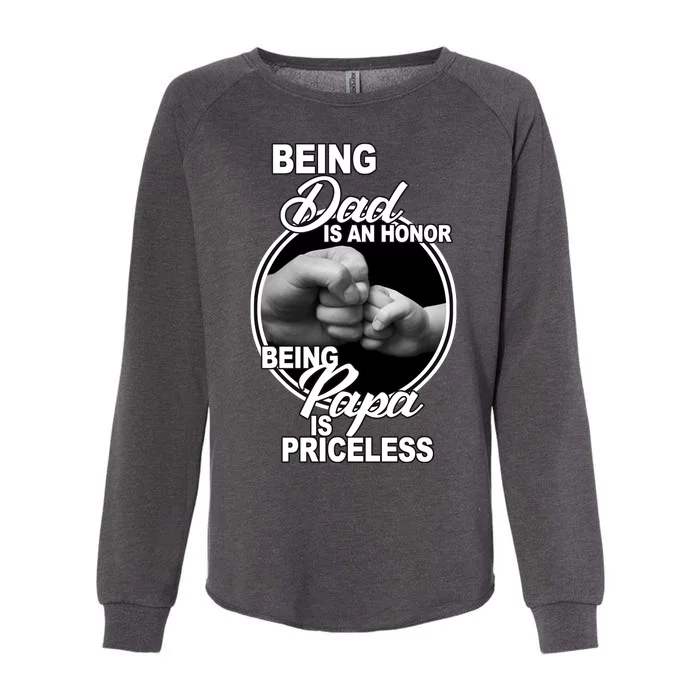 Being Dad Is An Honor Papa Is Priceless Womens California Wash Sweatshirt