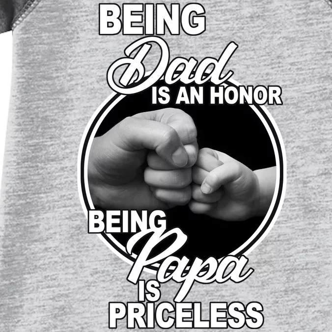 Being Dad Is An Honor Papa Is Priceless Infant Baby Jersey Bodysuit