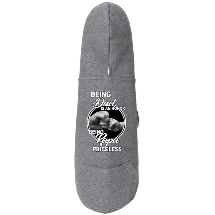 Being Dad Is An Honor Papa Is Priceless Doggie 3-End Fleece Hoodie