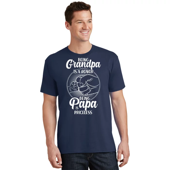 Being Grandpa Is A Honor Being Papa Is Priceless T-Shirt