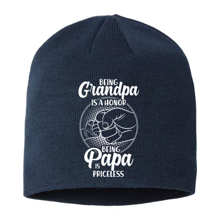 Being Grandpa Is A Honor Being Papa Is Priceless 8 1/2in Sustainable Knit Beanie