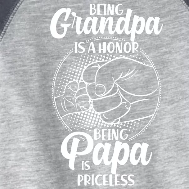 Being Grandpa Is A Honor Being Papa Is Priceless Toddler Fine Jersey T-Shirt