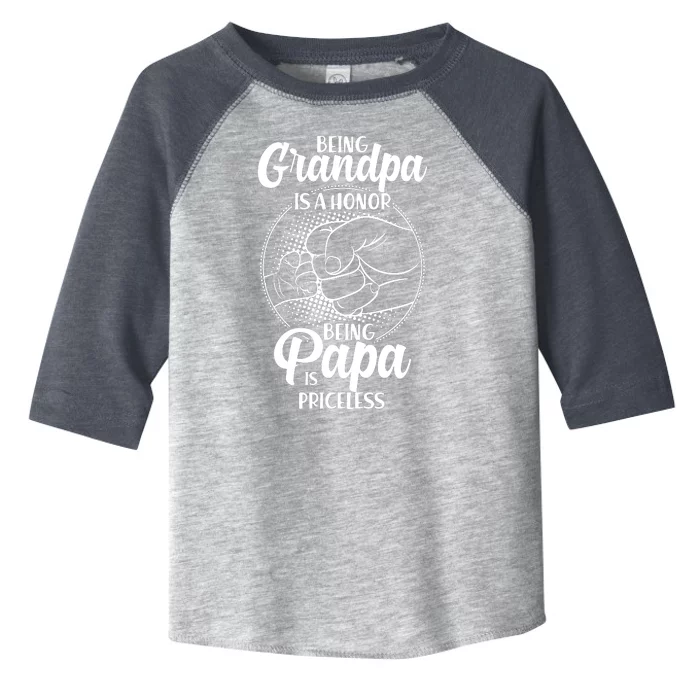 Being Grandpa Is A Honor Being Papa Is Priceless Toddler Fine Jersey T-Shirt