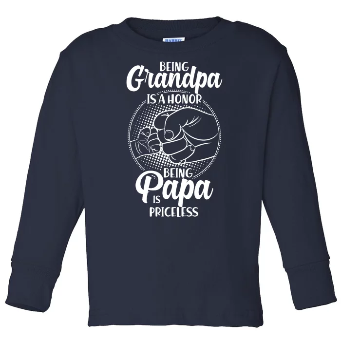 Being Grandpa Is A Honor Being Papa Is Priceless Toddler Long Sleeve Shirt