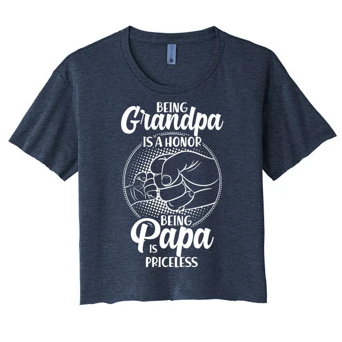 Being Grandpa Is A Honor Being Papa Is Priceless Women's Crop Top Tee