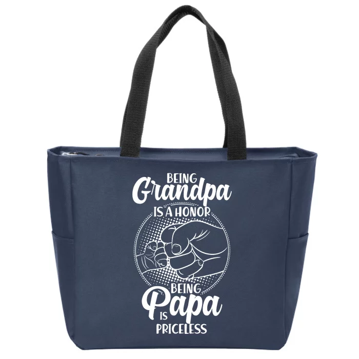 Being Grandpa Is A Honor Being Papa Is Priceless Zip Tote Bag