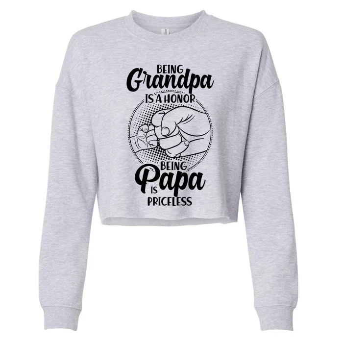 Being Grandpa Is A Honor Being Papa Is Priceless Cropped Pullover Crew