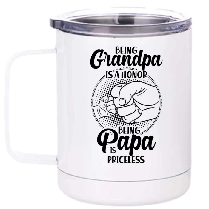 Being Grandpa Is A Honor Being Papa Is Priceless Front & Back 12oz Stainless Steel Tumbler Cup