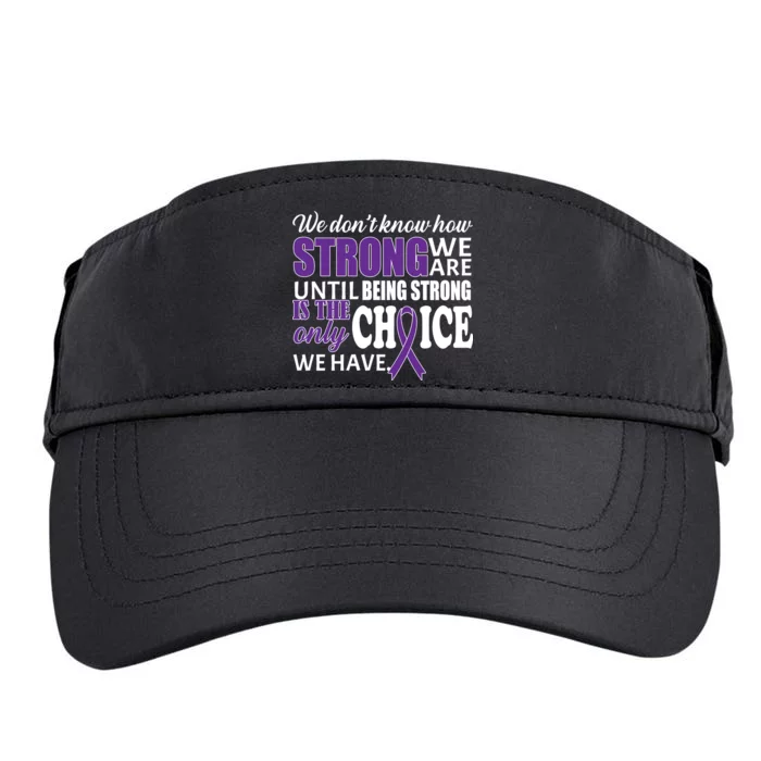 Being Strong Is The Only Choice Lupus Awareness Adult Drive Performance Visor