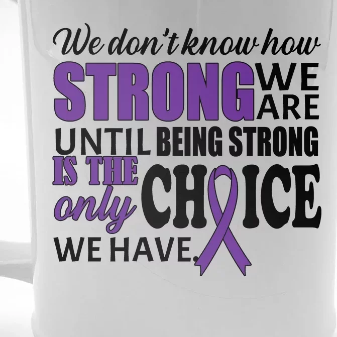 Being Strong Is The Only Choice Lupus Awareness Front & Back Beer Stein