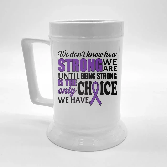 Being Strong Is The Only Choice Lupus Awareness Front & Back Beer Stein