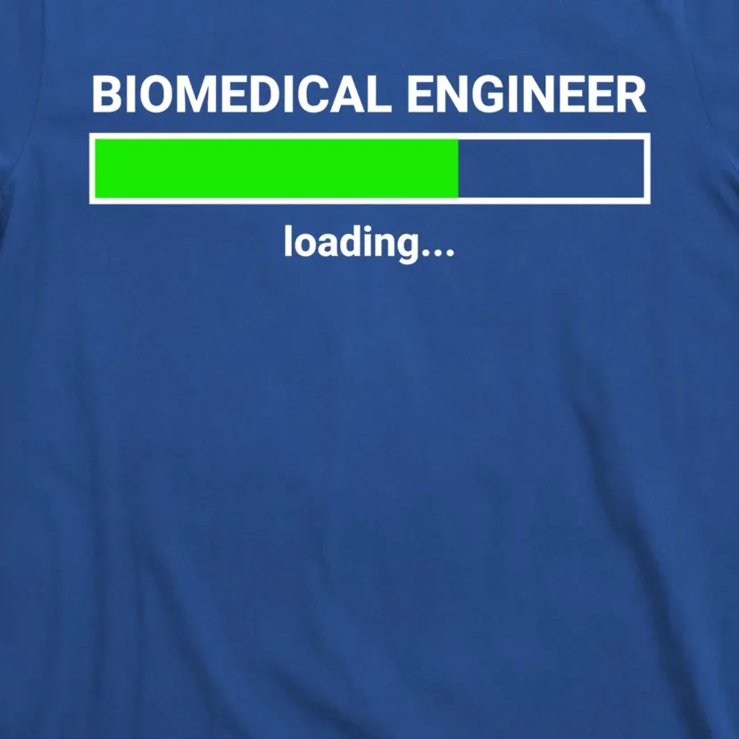 Biomedical Engineer Loading College Major Gift Great Gift T-Shirt