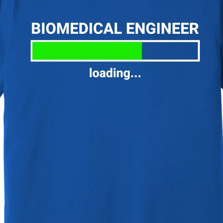 Biomedical Engineer Loading College Major Gift Great Gift Premium T-Shirt