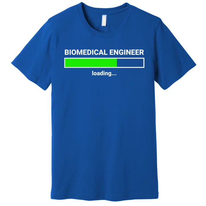 Biomedical Engineer Loading College Major Gift Great Gift Premium T-Shirt