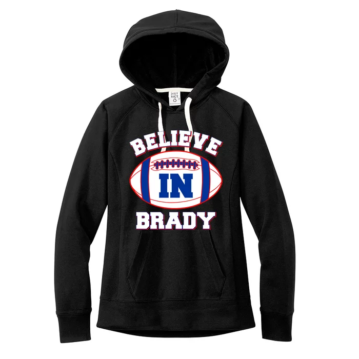 Believe In Brady Fan Football Design Women's Fleece Hoodie