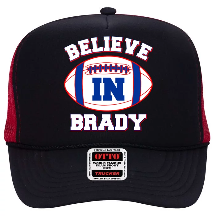 Believe In Brady Fan Football Design High Crown Mesh Trucker Hat