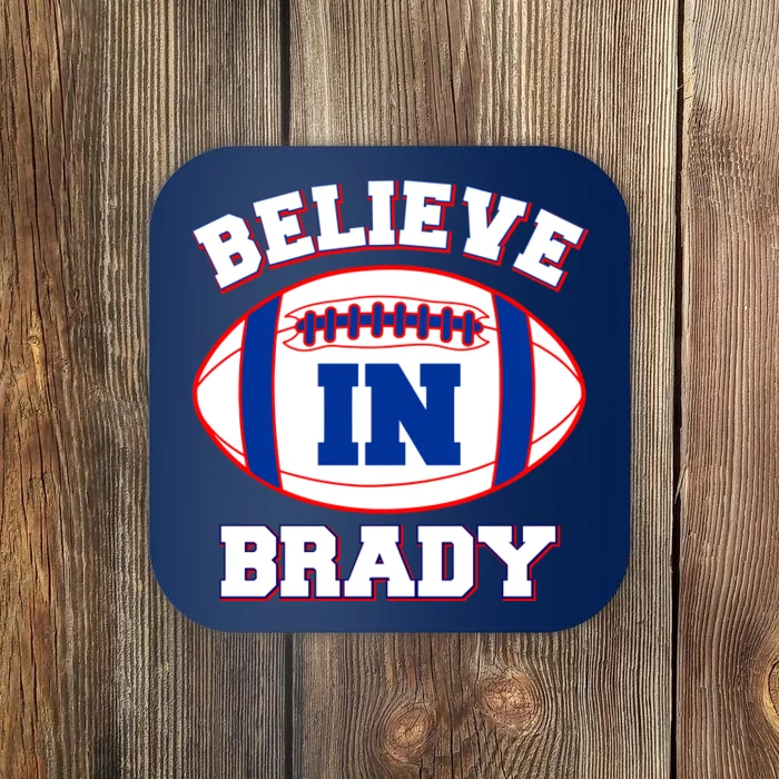 Believe In Brady Fan Football Design Coaster