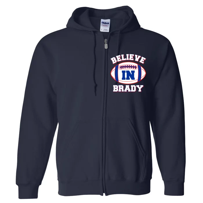 Believe In Brady Fan Football Design Full Zip Hoodie